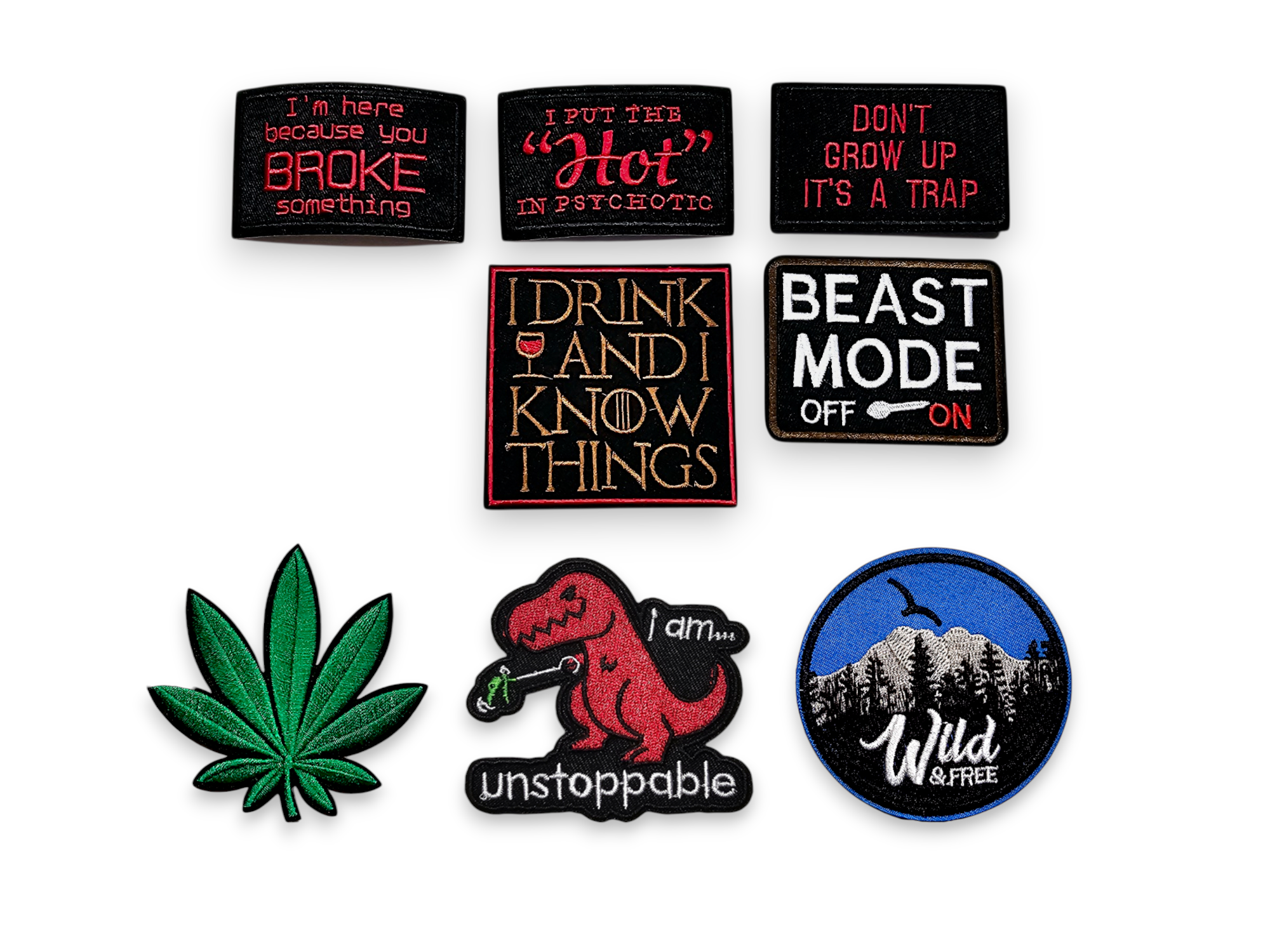 Embroided Patch, Iron on, Glue, Craft supply, Embroidery, Fabric, Meme, funny, Quote, Broke something, Psychotic, don't grow, trap, Disabilities, Drink, beast mode, t-rex, wild